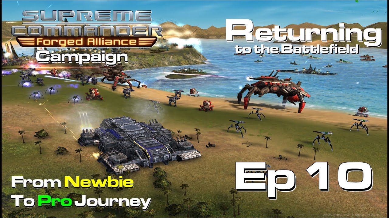 Returning to the Battlefield &ndash; Supreme Commander: Forged Alliance Campaign 2025 | RTS Game | Ep 10