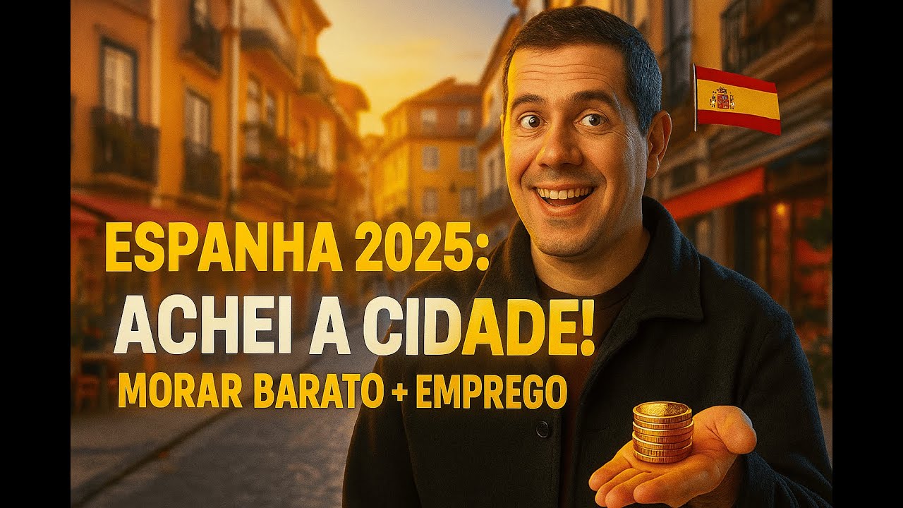 🇪🇸 5 CIDADES MAIS BARATAS PARA MORAR NA ESPANHA em 2025 (Com Empregos e Baixo Custo de Vida)