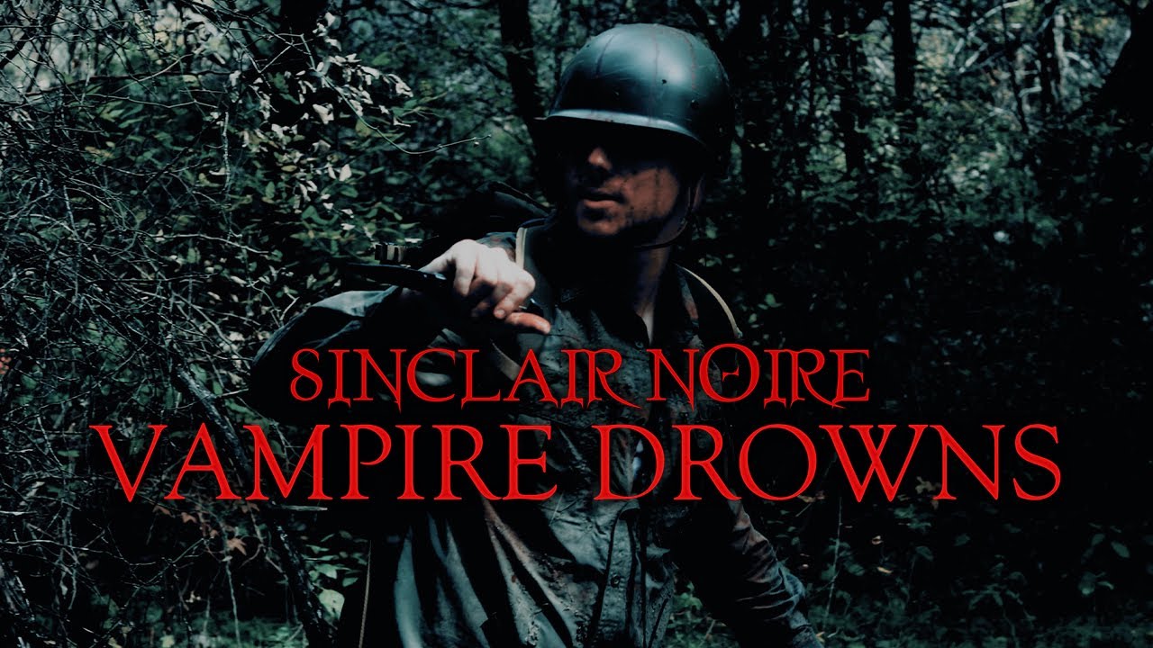 SINCLAIR NOIRE - VAMPIRE DROWNS (OFFICIAL MUSIC VIDEO)