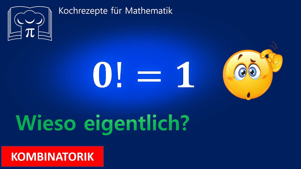 Wieso ist 0! = 1 und welche Bedeutung hat das Fakultät Zeichen?