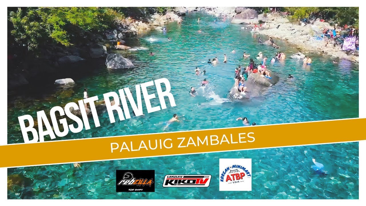 BAGSIT RIVER PALAUIG ZAMBALES
