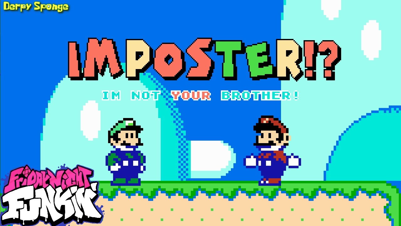 FNF - I'm Not YOUR Brother! (Imposter but Bootleg Luigi and Mario sing it)