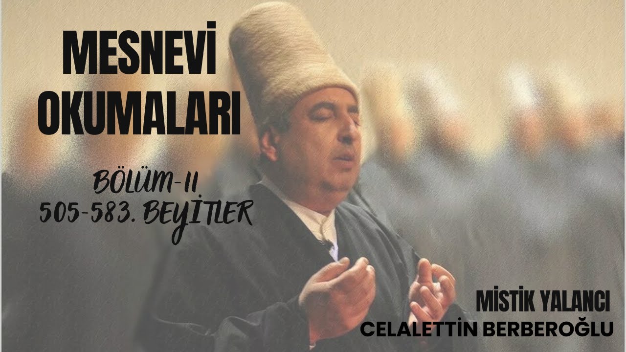Mesnevi 11. Bölüm Beyitler 505-583  #Mesnevi #celalettinberberoğlu #Mevlana