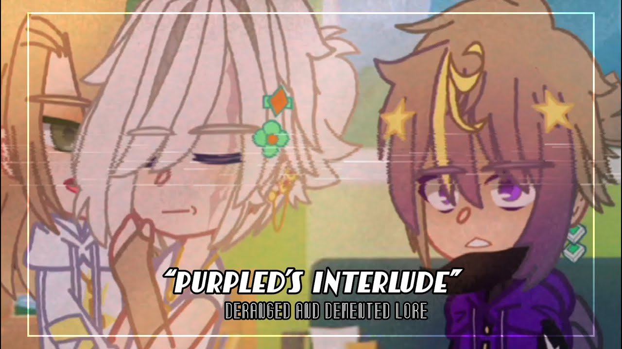 “purpled’s interlude”|deranged and demented lore|dark sbi au|read desc.