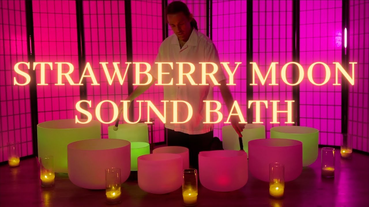 FULL STRAWBERRY MOON SOUND BATH: Full Moon in Sagittarius | Manifestation Sound Bath