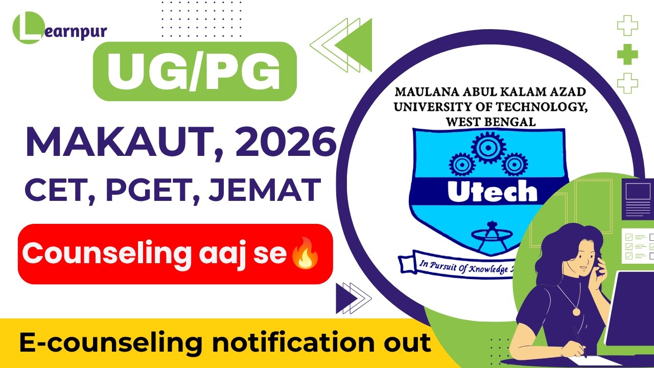 🔥Counselling Notification Out -- MAKAUT 2026, CET/PGET/JEMAT