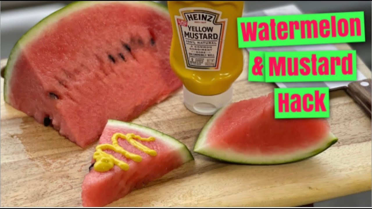 Watermelon and Mustard Hack