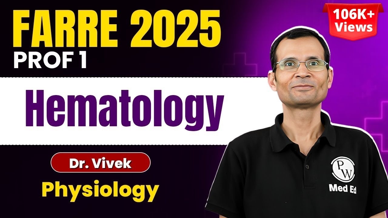 Blood Physiology  MBBS 1st Year | Hematology Physiology One Shot Lecture | FARRE 2025  by Dr. Vivek