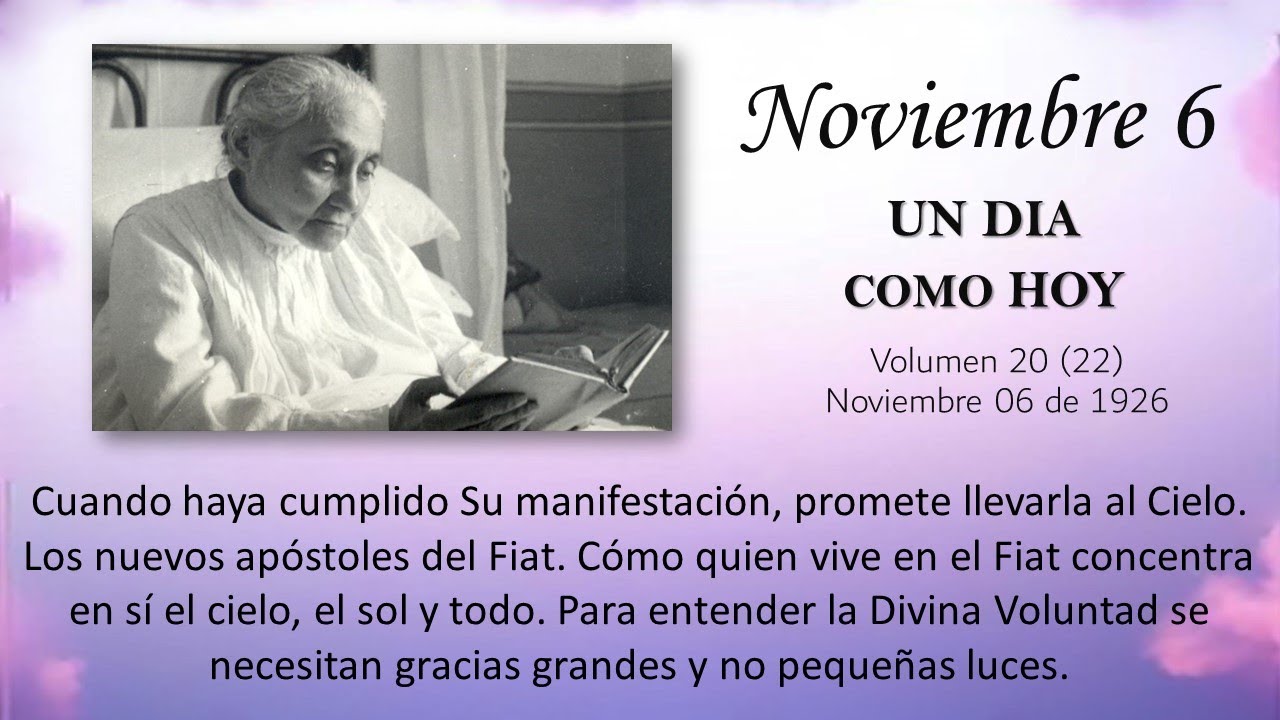NOVIEMBRE 6 - UN DIA COMO HOY // Libro de Cielo (Doctrina de la Divina Voluntad)