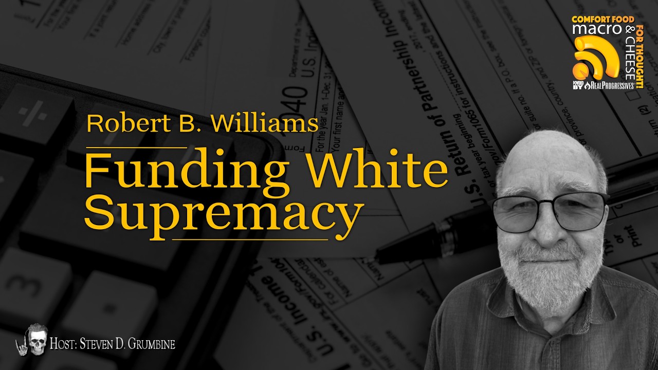 Funding White Supremacy w/ Bob Williams