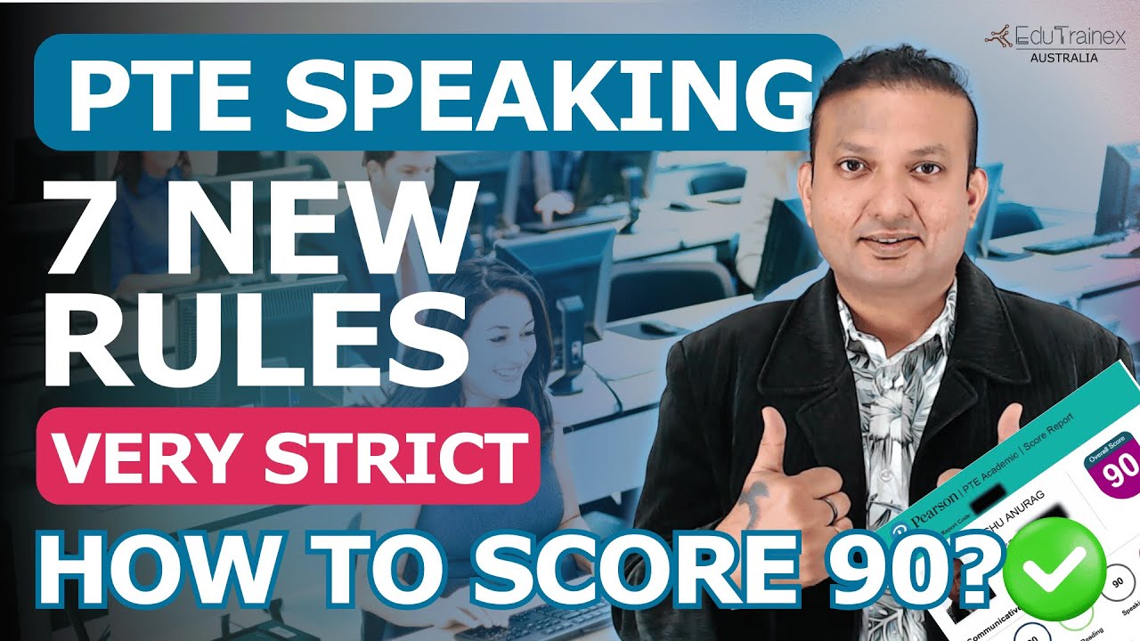 7 New Rules for PTE Speaking Learn Now | Score 90 | Edutrainex PTE