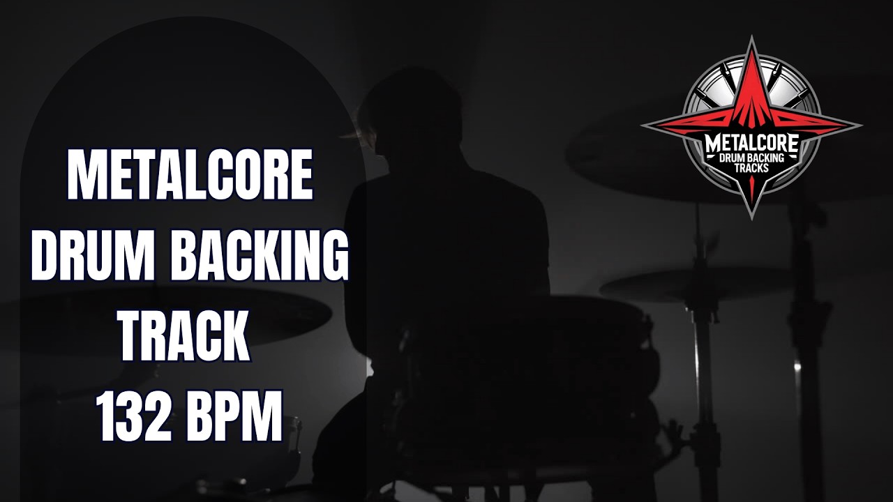 132 BPM Metalcore Drum Backing Track | Upbeat Drive