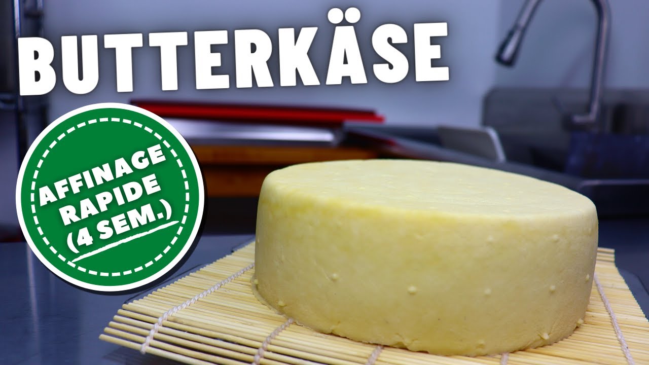 Fromage maison à courte durée d'affinage : Le Butterkäse !