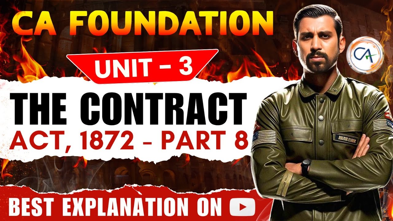 Lec 8  - CA Foundation Bootcamp | Indian Contract Act 1872 | Unit 3 | Part 3