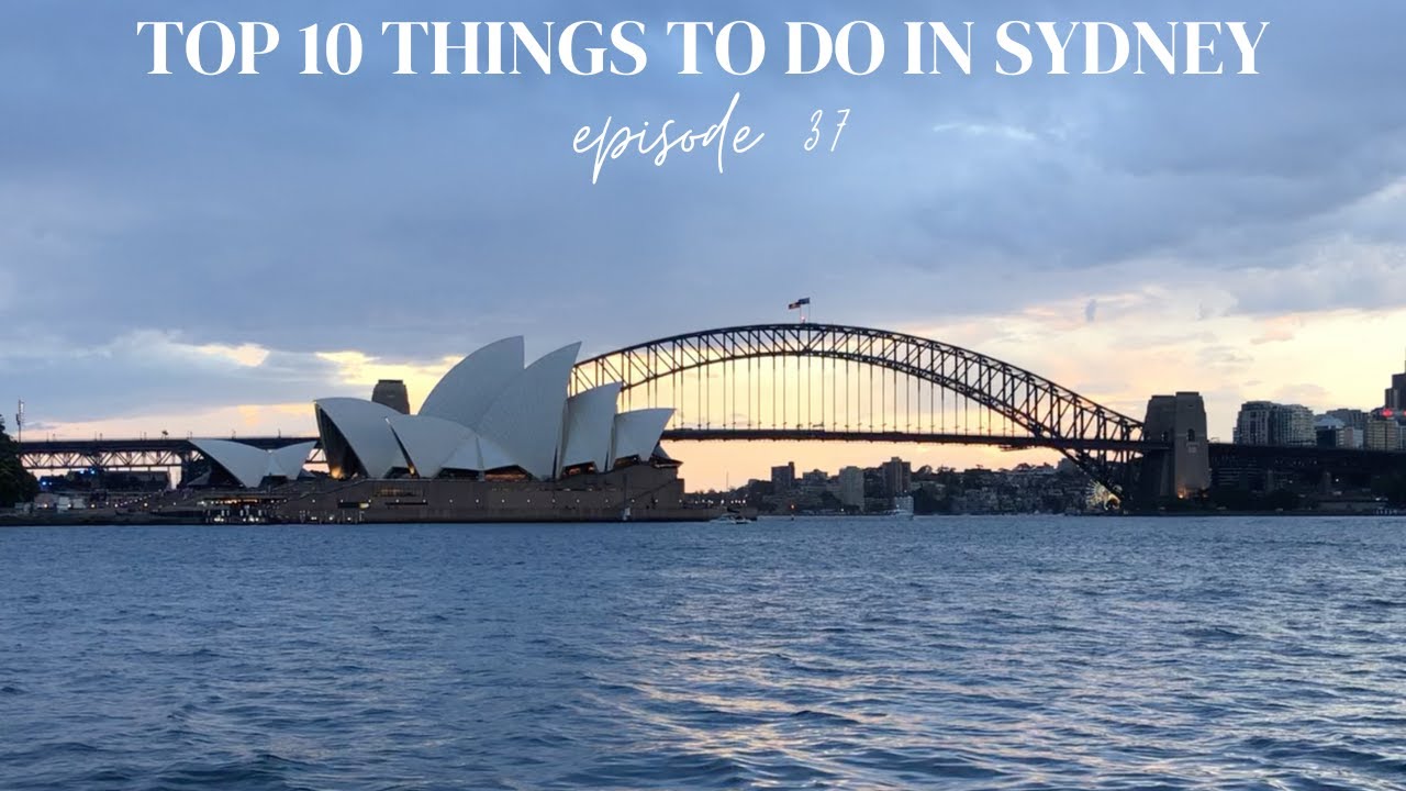 Top 10 Things To Do In Sydney | Australia