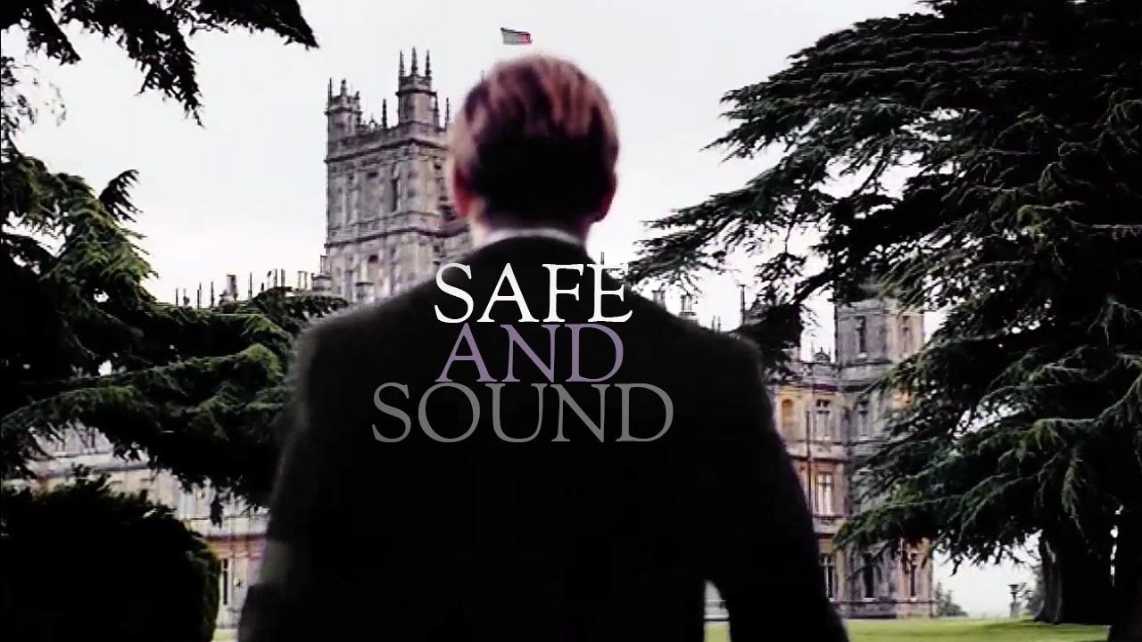 Downton Abbey | Safe and sound