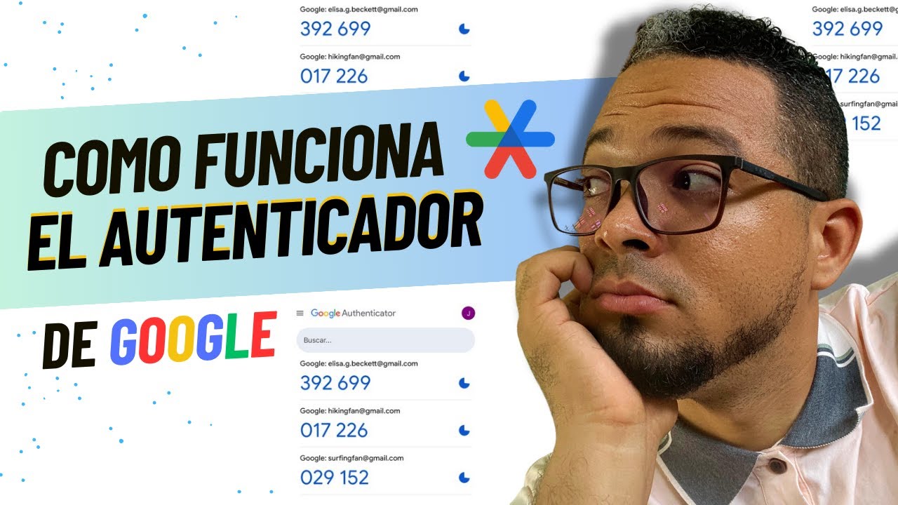 Autenticador de GOOGLE &iquest;C&oacute;mo FUNCIONA? &iquest;Qu&eacute; es? activar Authenticator
