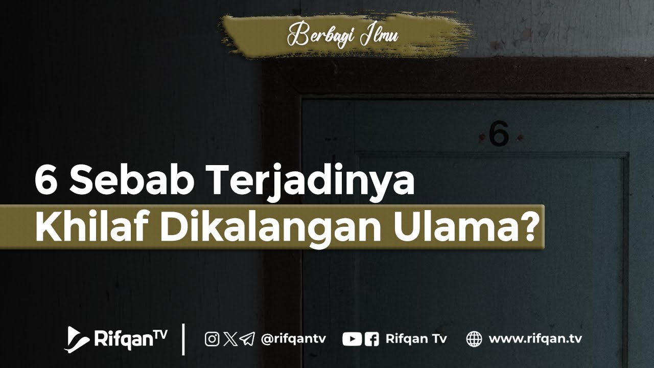 6 Sebab Terjadinya Khilaf Dikalangan Ulama? - Ustaz Ahmad Zainuddin Al Banjary