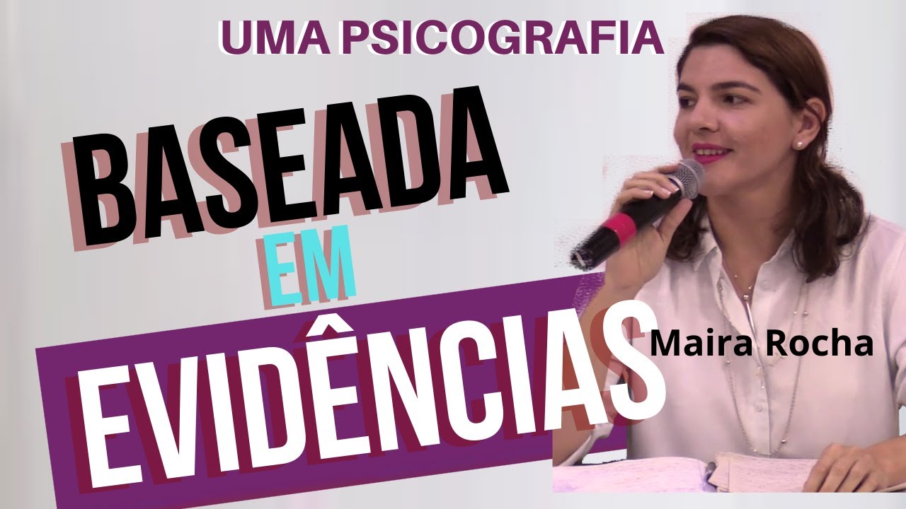 UMA PSICOGRAFIA BASEADA EM EVIDÊNCIAS - MAIRA ROCHA