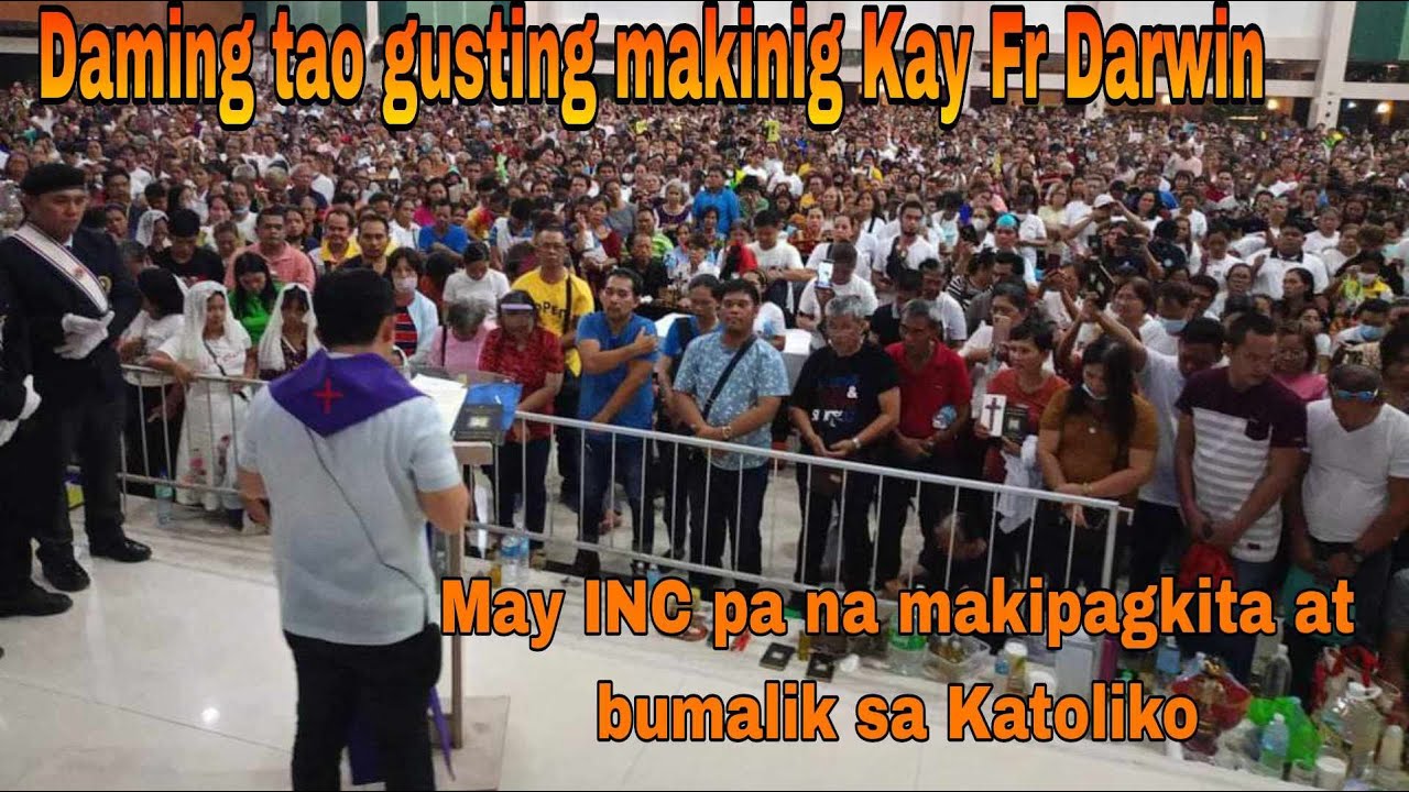 PART 1 Nagsiksikan ang mga Tao at may INC nakipagkita kay Fr Darwin, bumalik sa Katoliko!