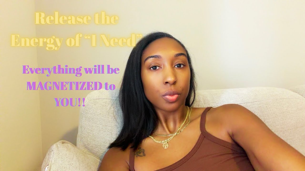 Release “Need” Energy to Magnetize Desires - Plus Manifestation Success Story 