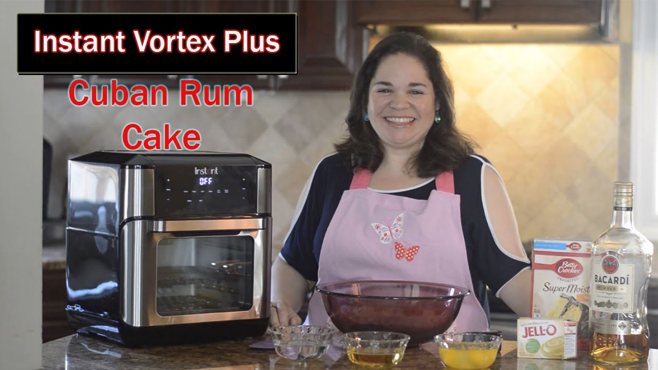Instant Vortex Plus Cuban Rum Cake