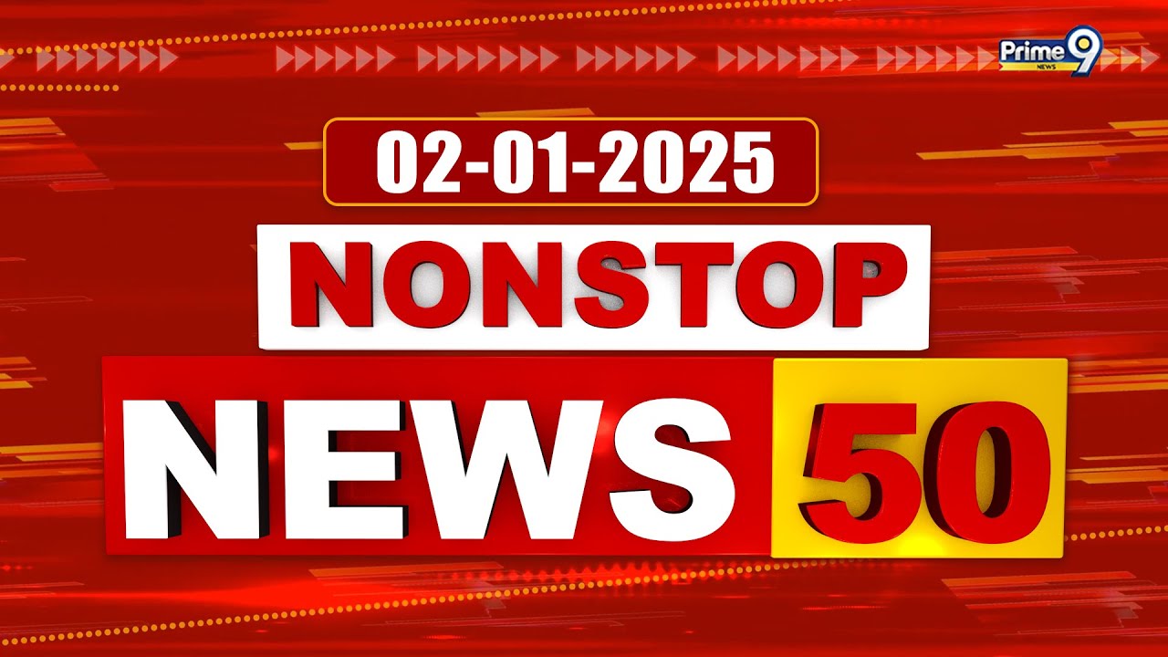 Nonstop News 50 : Morning News | News Express | 02-01-2026 | Prime9 News