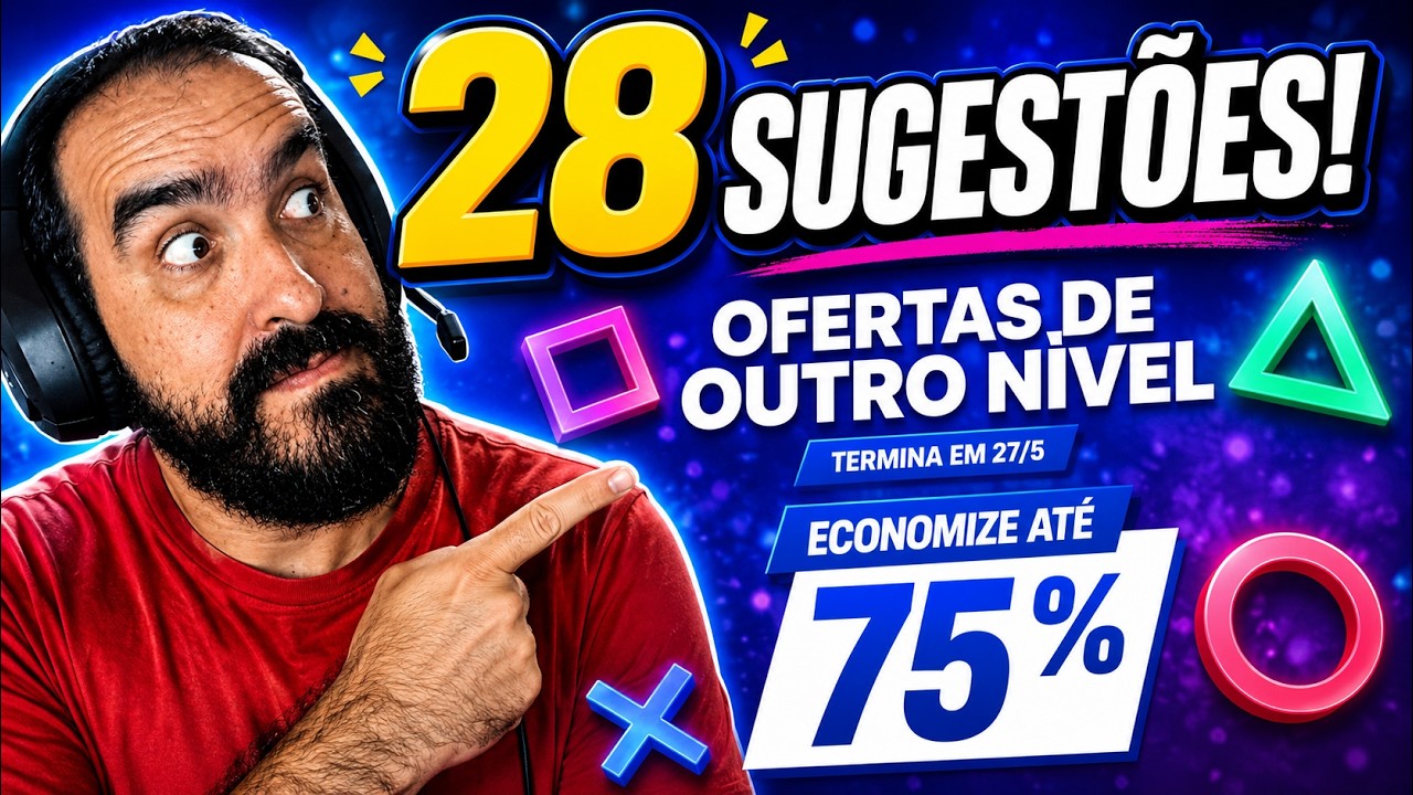 28 SUGEST&Otilde;ES DA PROMO&Ccedil;&Atilde;O OFERTAS DE OUTRO N&Iacute;VEL NA PSN!!!