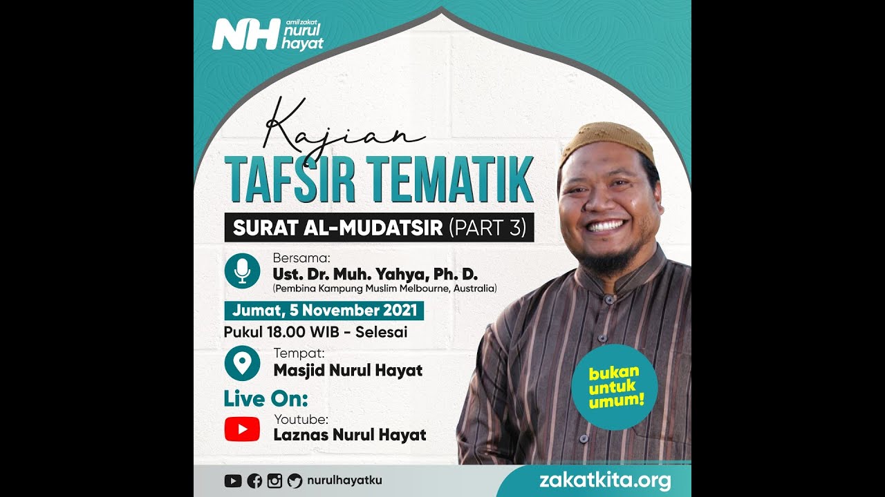 [ TAFSIR TEMATIK ] Surat Al-Mudatsir Part 3 ~ Ust. Dr. Muhammad Yahya