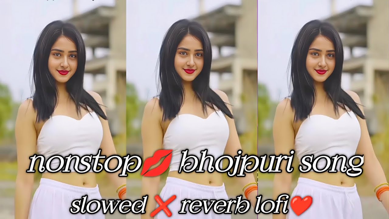 Non stop bhojpuri slowed reverb Song | Non stop bhojpuri song | Bhojpuri song mashup | New LOFI SONG