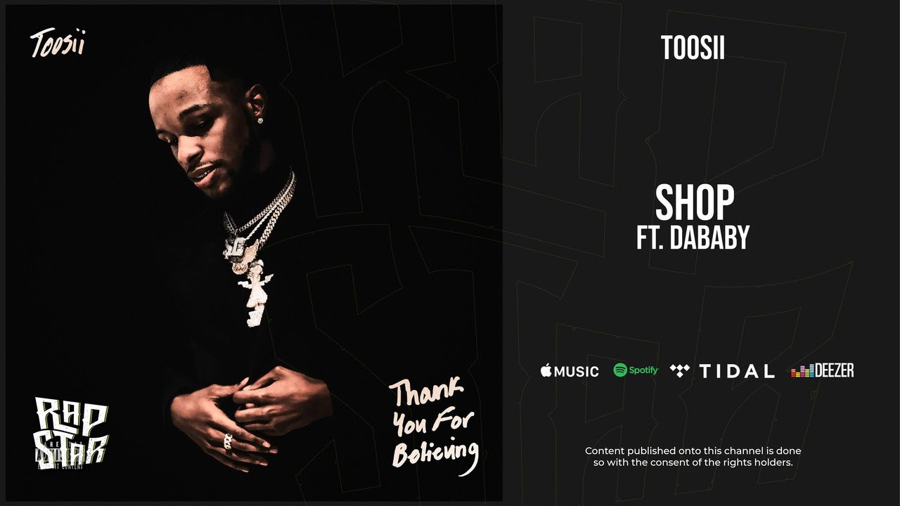 Toosii - ''shop'' Ft. DaBaby (Thank You For Believing)