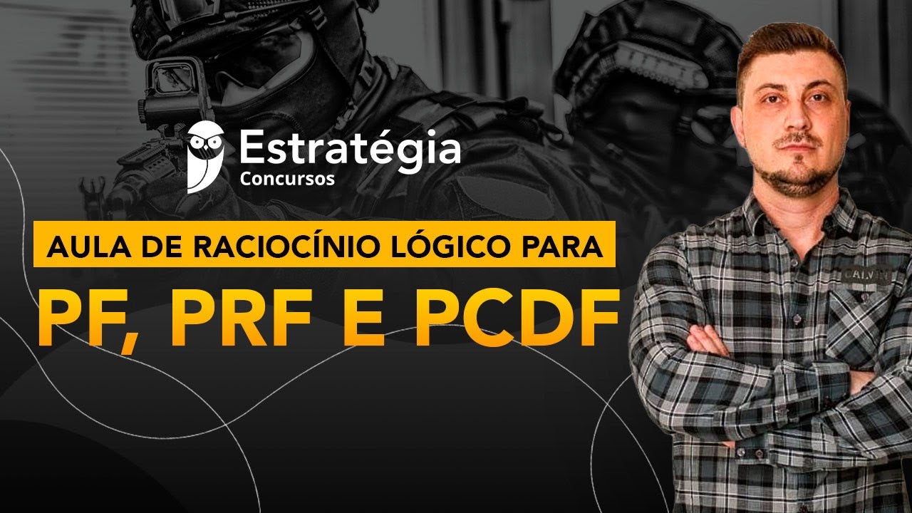 Raciocínio Lógico PF, PRF e PCDF - Prof. Jhoni Zini
