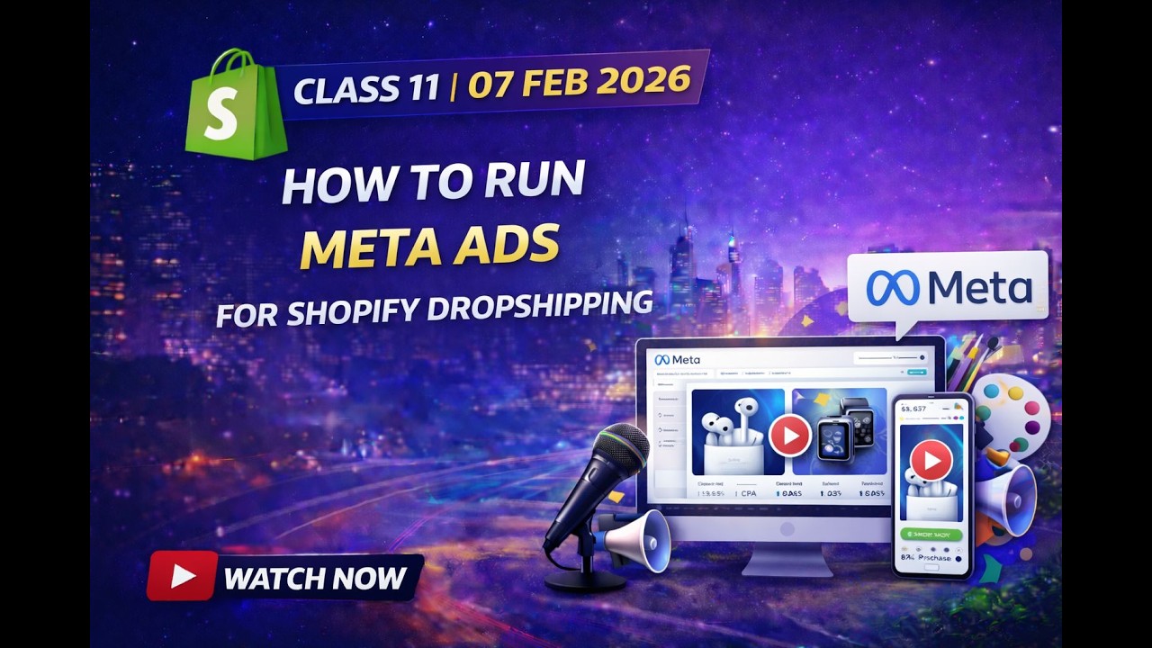 Shopify Training – Class 11 | How to Run Meta Ads for Shopify Dropshipping | Step-by-Step