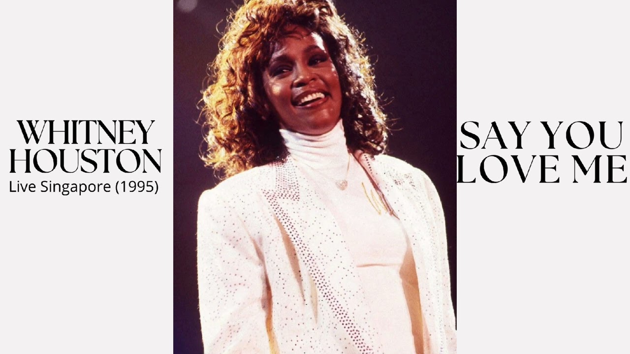 Whitney Houston - Say You Love Me (Live Brunei - 1995)