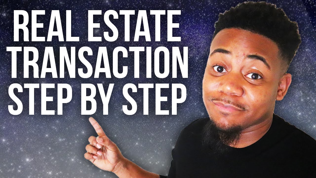 Real Estate Transaction Start to Finish | How to Close Your First Real Estate Transaction?