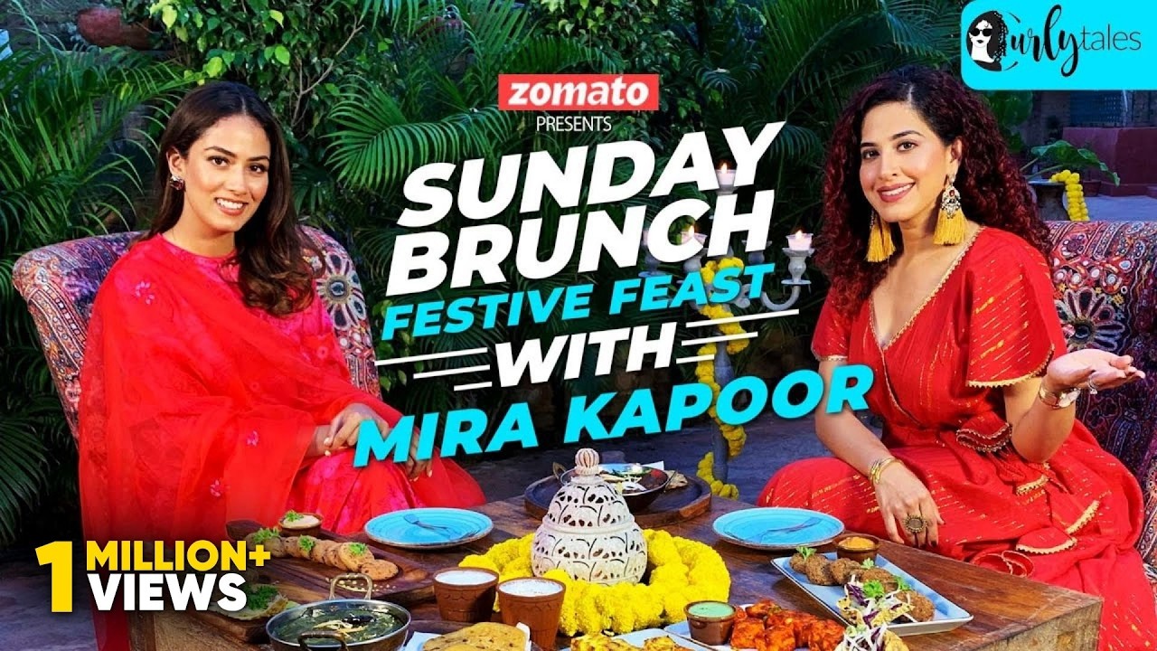 Sunday Brunch Festive Feast With Zomato Ft. @MiraKapoorOfficial x Kamiya Jani | Curly Tales