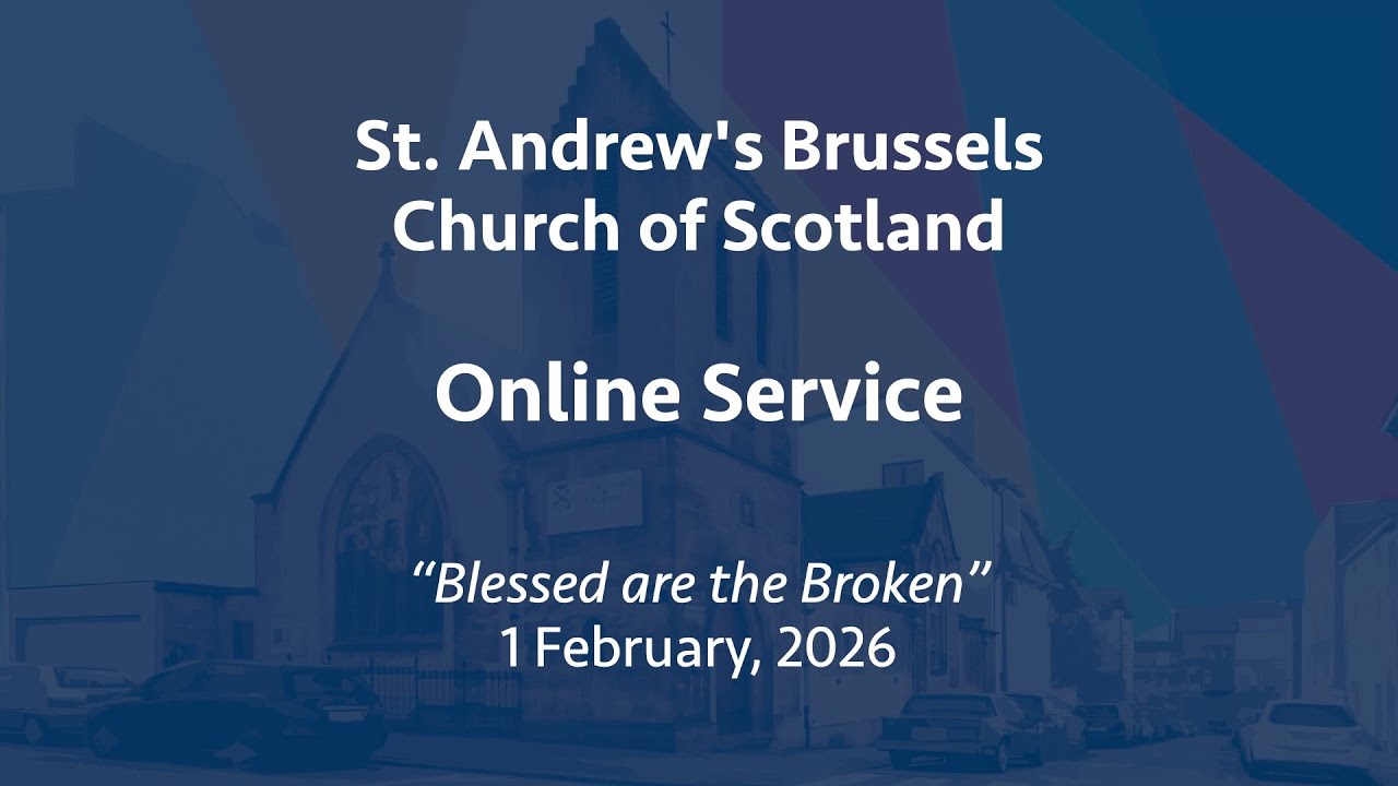 St Andrew's Church of Scotland, Brussels, online service, Sunday 1 February 2026