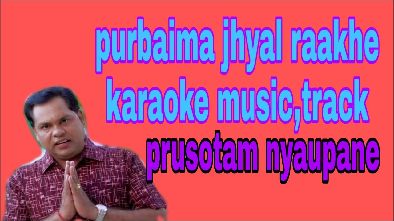 purbaima jhyal rakhe // karaoke music track