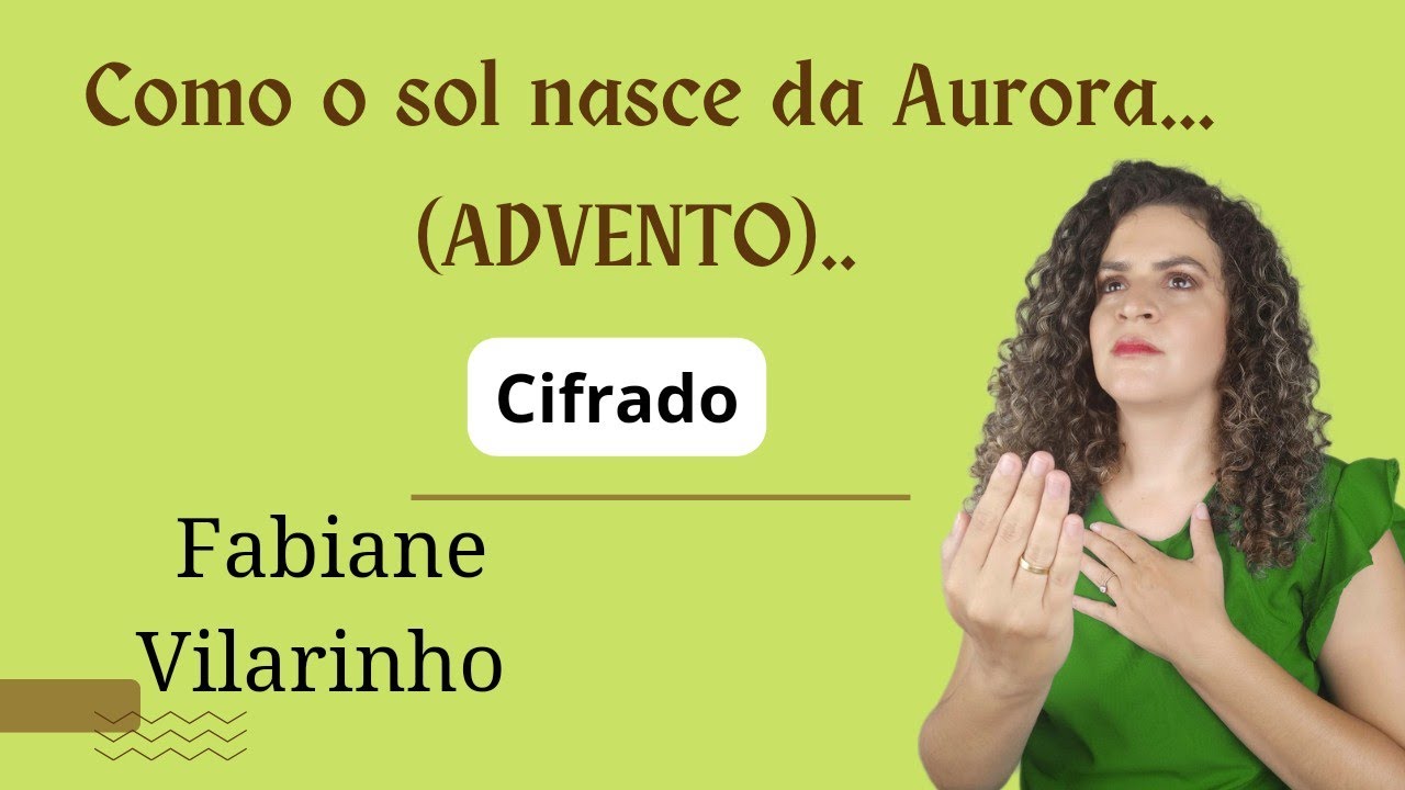 Entrada: COMO O SOL NASCE DA AURORA ( ADVENTO)