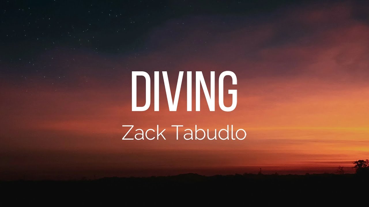 Zack Tabudlo - Diving (Lyrics)