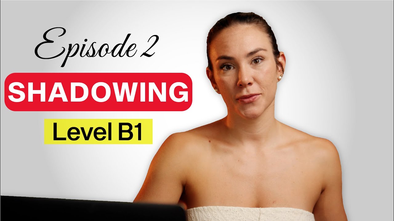 Shadowing Series – B1 Level – Episode 2 | ¿Inglés de la vida real? Empieza por tus errores.