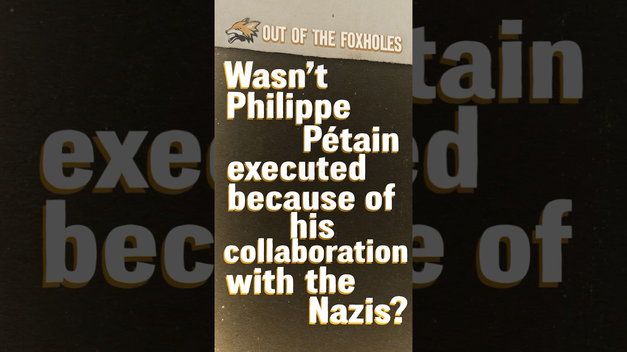 Was Philippe P&eacute;tain Executed for Collaborating with the Nazis? #OOTF #shorts
