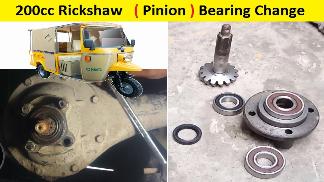 200cc Rickshaw Pinion Bearing Change || Sazgar 6 Seater Rickshaw || Sazgar Cng Rickshaw