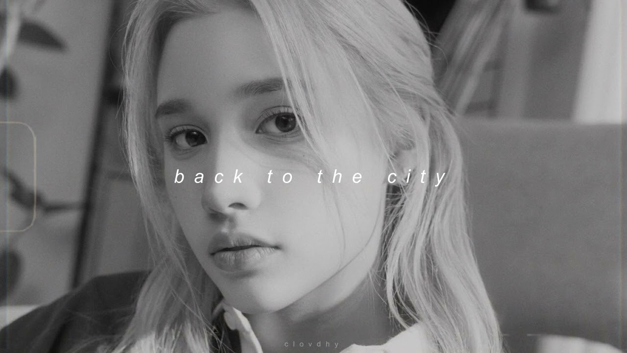 kep1er - back to the city (slowed + reverb)
