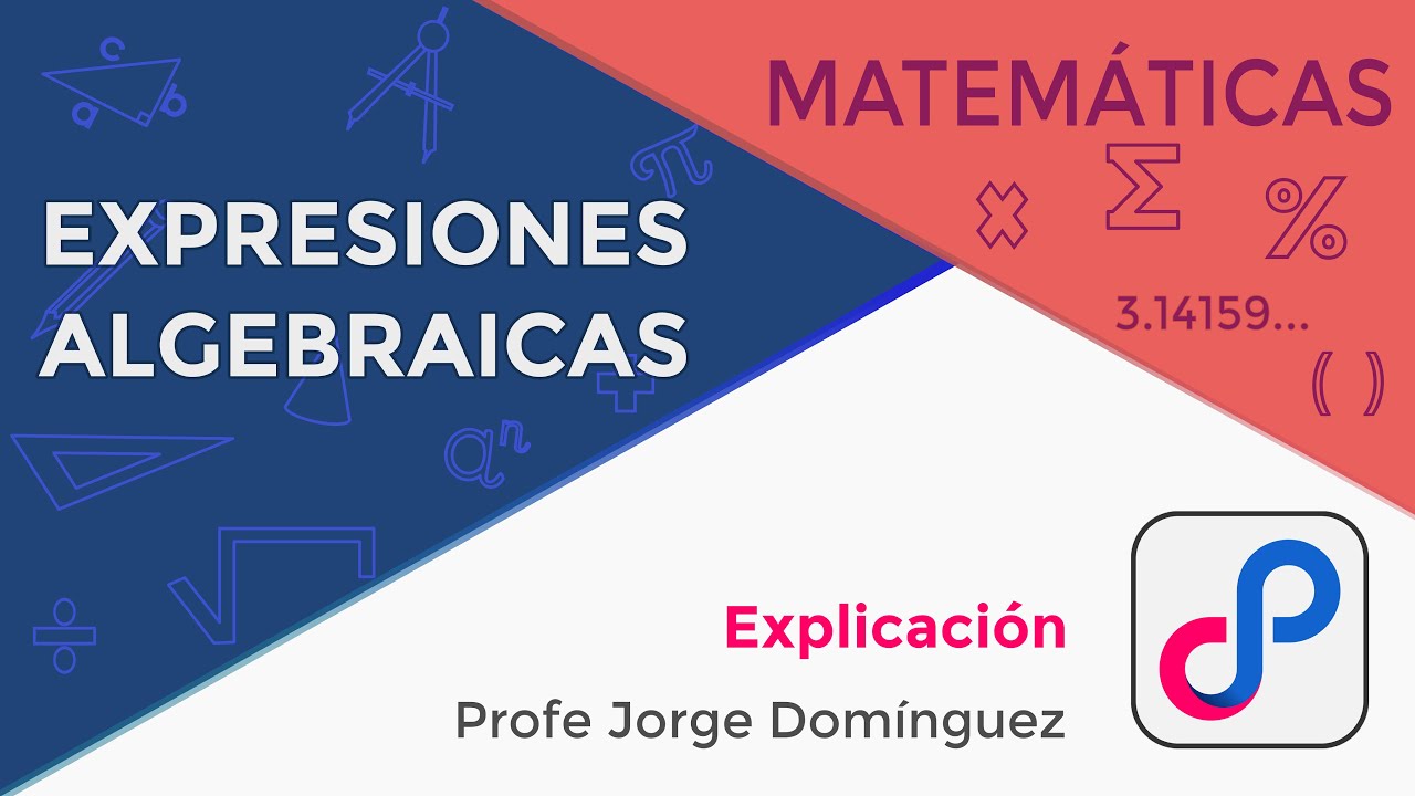 Expresiones_algebraicas_explicación (lenguaje_numérico, lenguaje_algebraico y expresión_algebraica)
