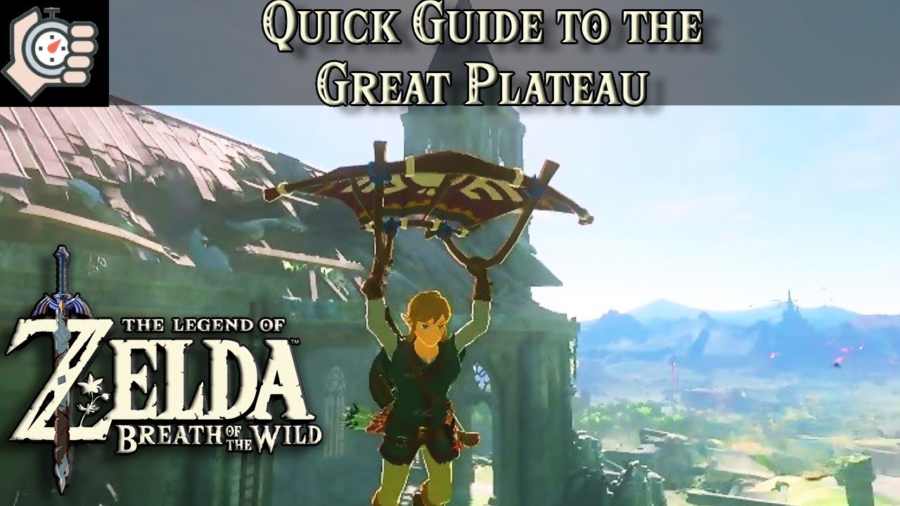 Great Plateau Quick Guide | The Legend of Zelda, Breath of the Wild