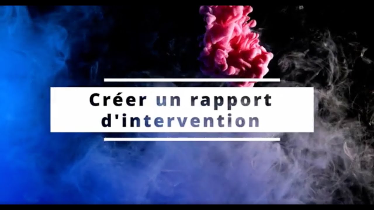 Les fonctionnalités Bob! Desk - Créer un rapport d'intervention