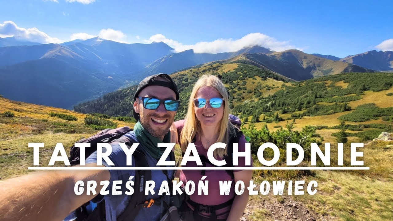 Klasyk Tatr Zachodnich | Grześ &ndash; Rakoń &ndash; Wołowiec &ndash; 32 km widokowej tatrzańskiej przygody