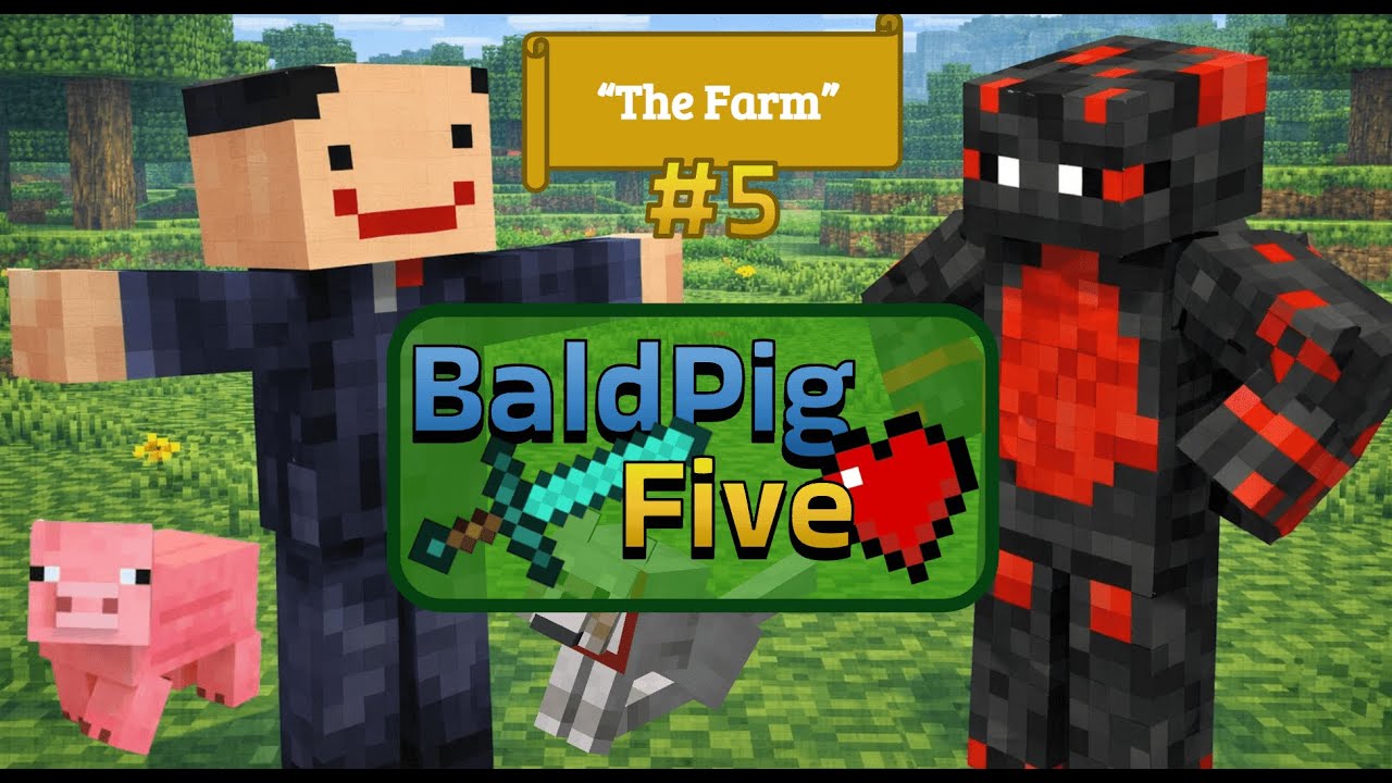 BaldPigFive - Episode 5 | The Farm