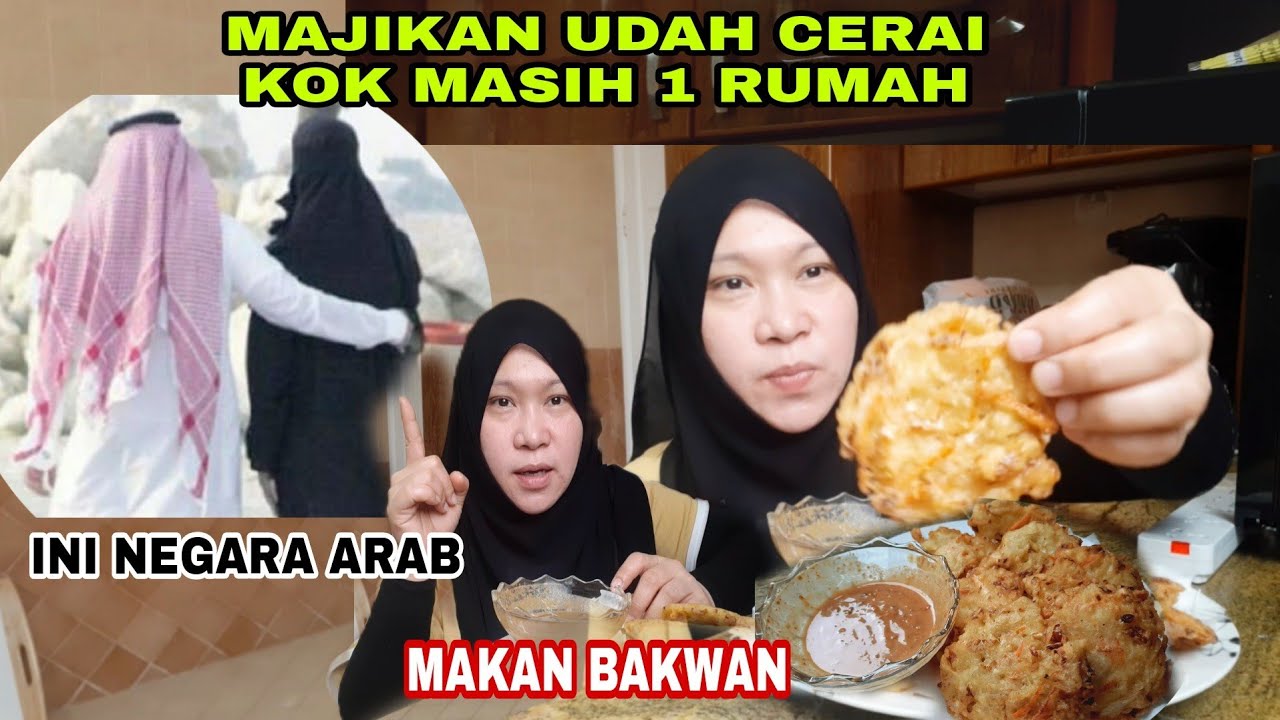 MAJIKAN ARAB UDAH CERAI MASIH 1 RUMAH!? JAWAB PERTANYAN SAMBIL MAKAN BAKWAN //CERITA TKW